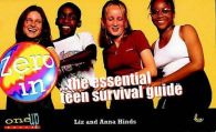 Zero in....: Essential Teen Survival Guide (One Up Books), Hinds, Anna,Hinds, Li