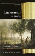 Literature and the Gods (Vintage International). Calasso 9780375725432 New<|