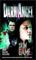 Dark Angel: Skin Game | Collins, Max Allan | Book