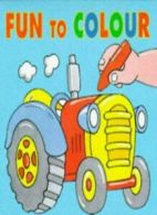 Fun to Colour: No. 1 (Fun to Colour Fun to Learn)