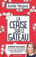 La Cerise sur le gateau | Valognes, Aurelie | Book