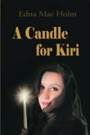 A Candle for Kiri.by Holm, Mae New 9781483638393 Fast Free Shipping.#