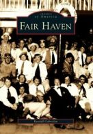 Fair Haven (Images of America (Arcadia Publishing)). Gabrielan 9780738563947<|