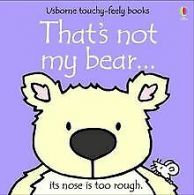 That's Not My Bear (Touchy-Feely Board Books) | Fiona ... | Book
