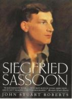 Siegfried Sassoon By John Stuart Roberts. 9781860661761