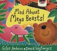 Mad about mega beasts! by Giles Andreae (Hardback)