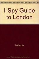 I-Spy Guide to London By Jo Darke"