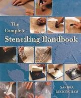 The Complete Stenciling Handbook | Buckingham, Sa... | Book