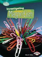 Investigating Magnetism (Searchlight Books: How Does Energy Work?). Wal PB<|