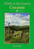 Walks in the Country: Cheshire | Pill, David | Book