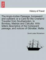 The Anglo-Indian Passage, Homeward and Outward;, Richardson, Lester PF,,