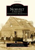 Norvelt: A New Deal Subsistence Homestead (Imag. Schimizzi<|