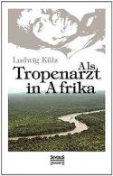 Als Tropenarzt in Afrika | Külz, Ludwig | Book