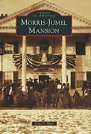 Morris-Jumel Mansion (Images of America). Ward 9781467123433 Free Shipping<|