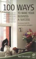 100 ways to make your business a success: a resource book for small business