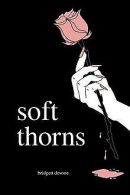 soft thorns | devoue, bridgett | Book