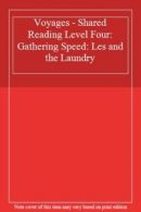 Voyages - Shared Reading Level Four: Gathering Speed: Les and the Laundry