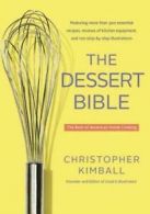 The dessert bible by Christopher Kimball (Paperback) softback)