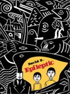 Epileptic by David B. (Hardback)