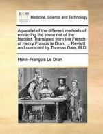 A parallel of the different methods of extracti, Dran, Henri-Francois,,
