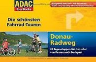 ADAC TourBooks Donau-Radweg: Die schonsten Fahrrad-... | Book