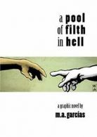 A Pool of Filth in Hell.by Garcias, M.A. New 9781326343071 Fast Free Shipping.#