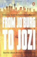 From Jo'Burg to Jozi: Stories, Roberts, Adam,Holland, Heidi, ISB