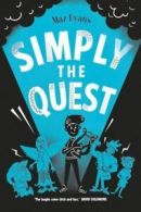 Simply the quest by Maz Evans (Paperback)