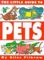 The Little Guide to Pets (Little Guides (Macmillian Kids)) By Pilbrow