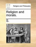 Religion and morals..by S. New 9781140890423 Fast Free Shipping.#*=