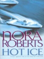 Hot ice by Nora Roberts (Paperback)