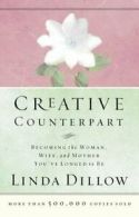 Creative Counterpart: Becoming the Woman, Wife,. Dillow<|