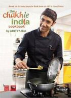 Aditya Bal : The Chakh Le India: Cookbook