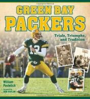 Green Bay Packers: Trials, Triumphs, and Tradition. Povletich 9780870204975<|