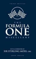 The Formula One miscellany by John White (Hardback)