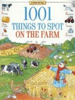 1001 things to spot on the farm by Gillian Doherty Teri Gower (Paperback)