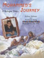 Mohammed's journey: a refugee diary by Anthony Robinson (Hardback)