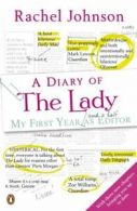 A diary of The Lady: my first year and a half as editor by Rachel Johnson