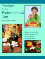 Recipes for the Endometriosis Diet By Carolyn Levett