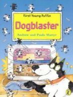 First young Puffin: Dogblaster by Andrew Martyr Paula Martyr (Paperback)