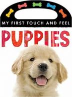 Puppies (My First Touch and Feel Books) By Tiger Tales