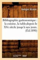 Bibliographie gastronomique : la cuisine, la ta. G.#