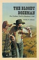 The Bloody Bozeman: The Perilous Trail to Montana's Gold.by Johnson New<|