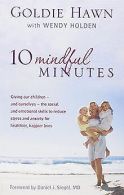10 Mindful Minutes: Giving Our Children - and Ourselves ... | Book