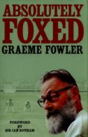 Absolutely foxed by Graeme Fowler (Hardback)
