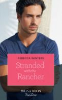 Wind River Cowboys: Stranded with the rancher by Rebecca Winters (Paperback)