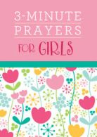 3-minute devotions: 3-minute prayers for girls by Margot Starbuck (Paperback)