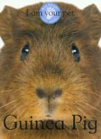 Best friends' care guides: I am your pet guinea pig by Matthew Rayner