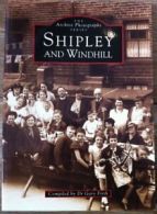 Shipley and Windhill (Archive Photographs) By Gary Firth
