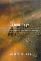 4,000 Days: My Life and Survival in a Bangkok Prison by Warren Fellows